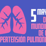 5 mayo – Día Mundial de la Hipertensión Pulmonar (2025)