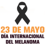 23 de Mayo – Día Internacional del Melanoma
