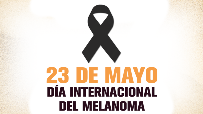 23 de Mayo – Día Internacional del Melanoma