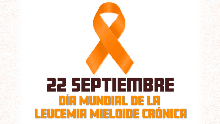 22 de septiembre – Día Mundial de la Leucemia Mieloide Crónica
