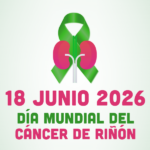 18 de junio de 2026 – Día Mundial del Cáncer de Riñón