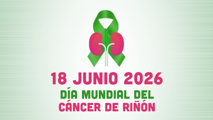 18 de junio de 2026 – Día Mundial del Cáncer de Riñón
